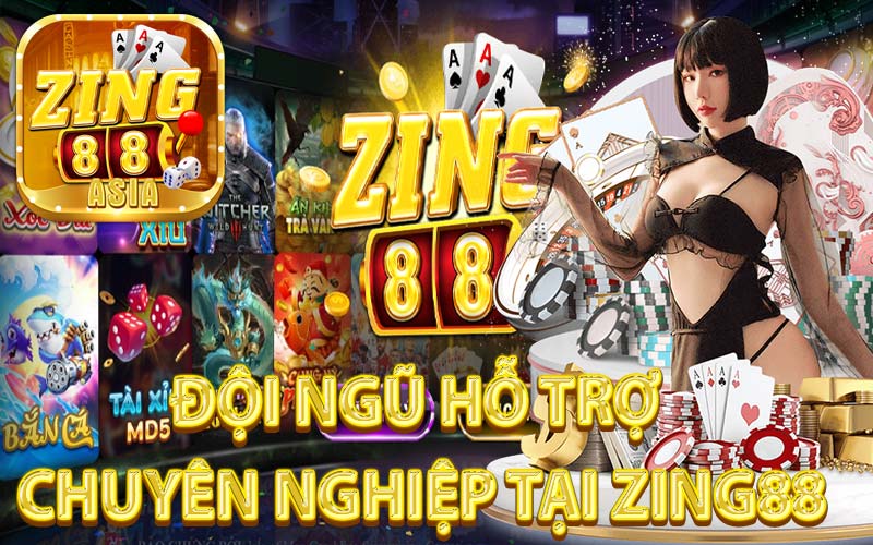 Đội Ngũ Hỗ Trợ Chuyên Nghiệp tại Zing88