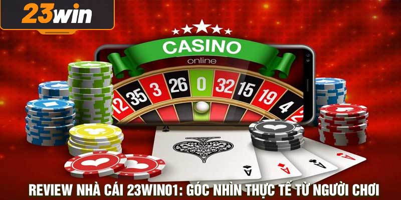Review Nhà Cái 23Win01